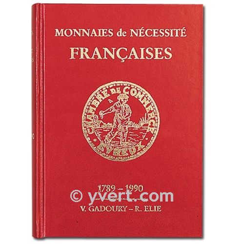 MONNAIES NECESSITE FRANCAISES : 1789-1990 MONNAIES NECESSITE FRANCAISES : 1789-1990